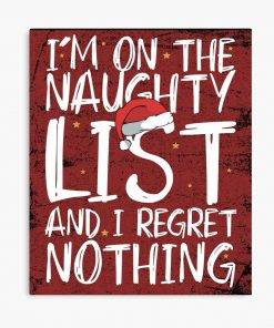Im On The Naughty List And I Regret Nothing Funny Retro Christmas ...